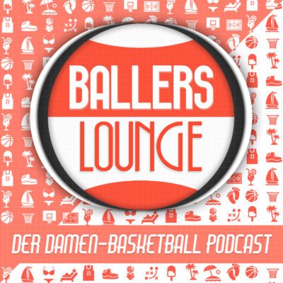 Ballers Lounge - Der Damen-Basketball Podcast